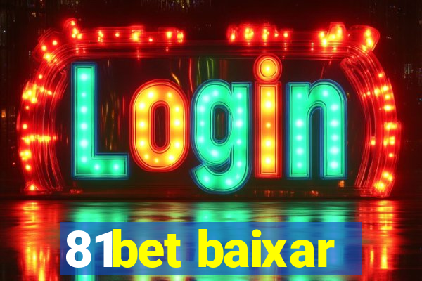 81bet baixar